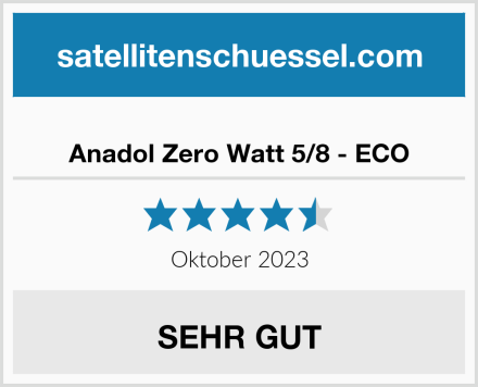  Anadol Zero Watt 5/8 - ECO Test